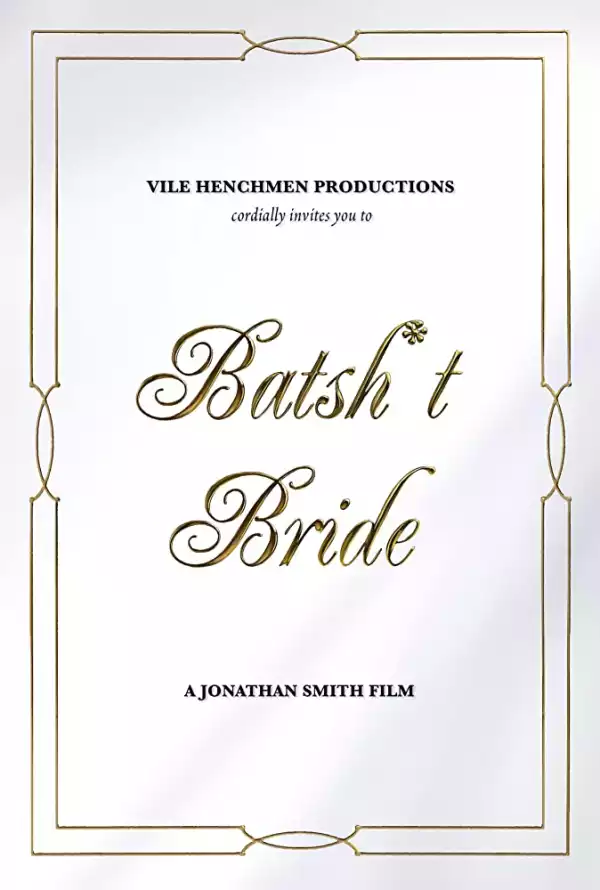 Batsh*t Bride (2019) (Movie)
