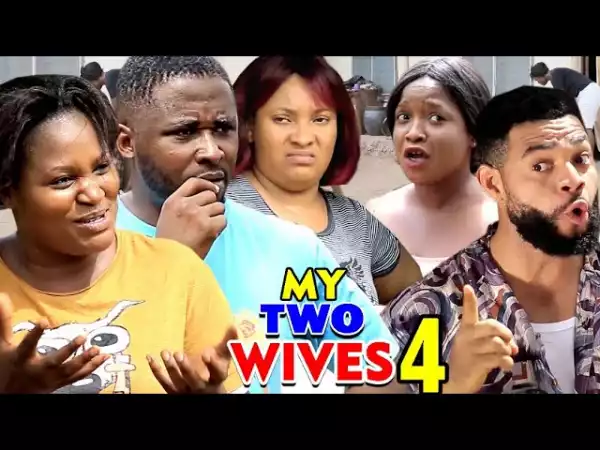 MY TWO WIVES SEASON 1 (2020) (Nollywood Movie)