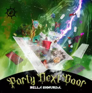 Bella Shmurda – Party Next Door (PND) (Snippet)