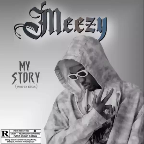 Meezy – My Story