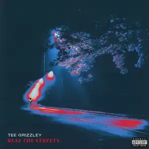 Tee Grizzley - Beat The Streets