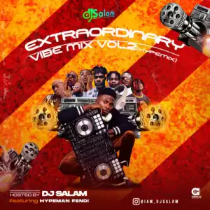DJ Salam – Extraordinary Vibe Mix Vol 2