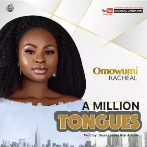 Omowumi Rachel – A Million Tongues