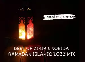 DJ Ozzytee – Best Of Zikir & Kosida Ramadan Islamic 2023 Mixtape