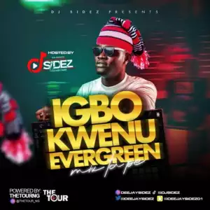 DJ Sidez - Igbo Kwenu Evergreen Mixtape (Ikem)