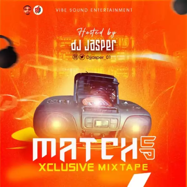 DJ Jasper – Match Up Xclusive Mix