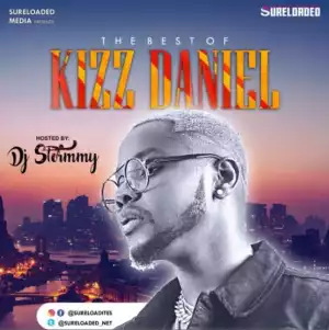 DJ Stormmy – Best of Kizz Daniel Mixtape