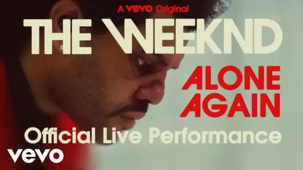 The Weeknd - Alone Again (Live Performance)