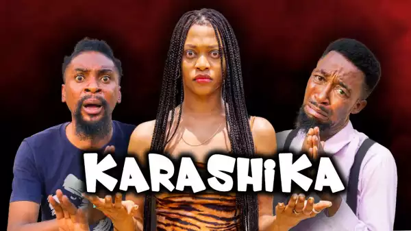 Yawa Skits  - Karashika [Episode 134] (Comedy Video)