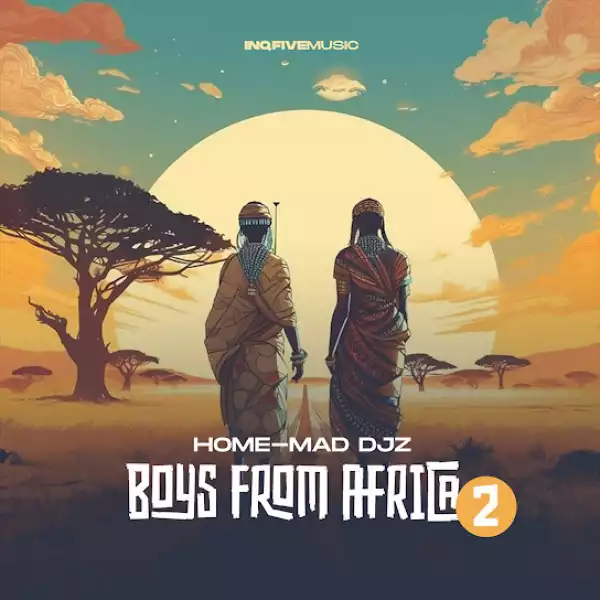 Home-Mad Djz – Boys From Africa 2 Ft. Champ SA & Gashthedeep