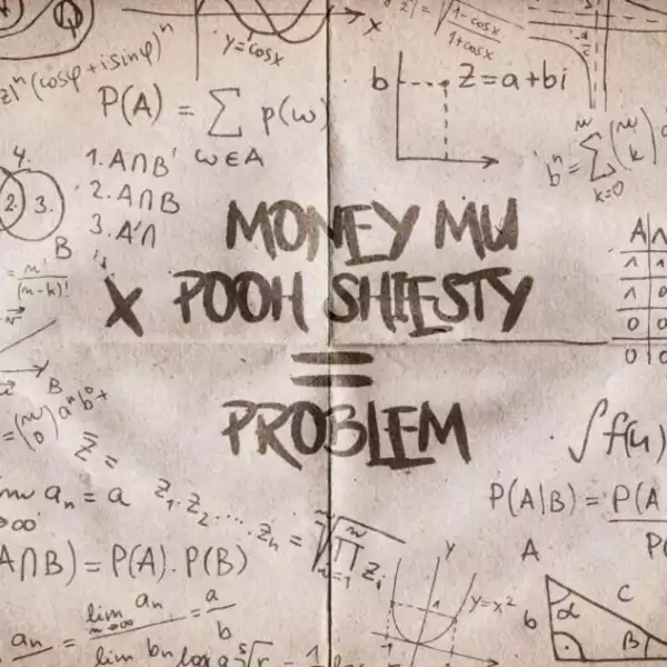 Money Mu Ft. Pooh Shiesty – Problem