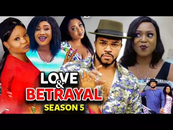 Love And Betrayal Season 5 & 6