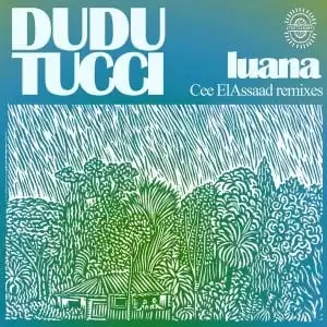 Dudu Tucci – Luana (Cee ElAssaad Remixes) EP