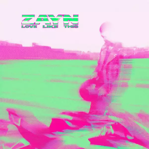 Zayn – Love Like This (Instrumental)