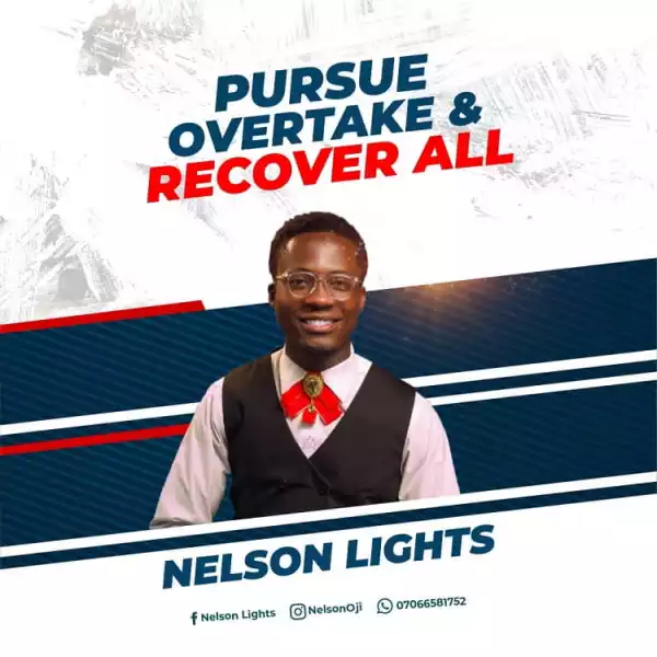 Pursue, Overtake & Recover All – Nelson Lights
