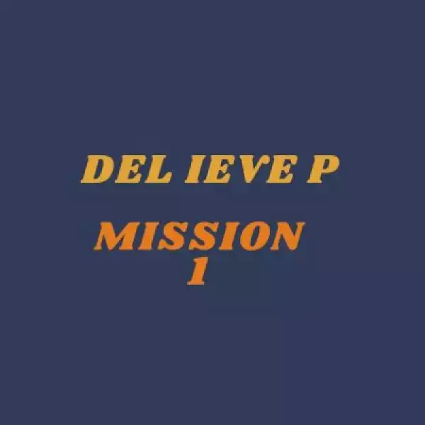 Del Ieve P – Mission 1 (EP)