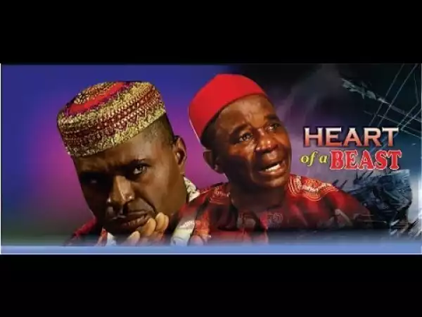 Heart Of A Beast (Old Nollywood Movie)