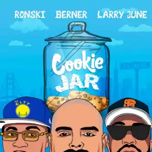 Ronski Ft. Larry June & Berner – Cookie Jar