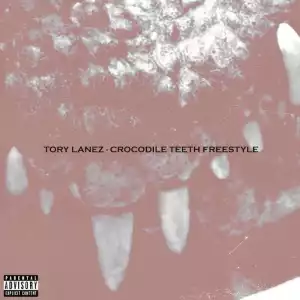 Tory Lanez – Crocodile Teeth Freestyle