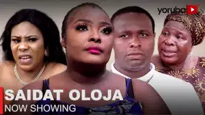 Saidat Oloja (2023 Yoruba Movie)