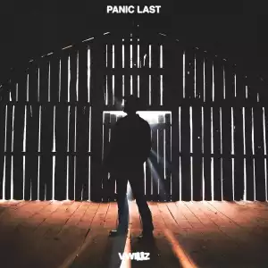 Vwillz – Panic Last