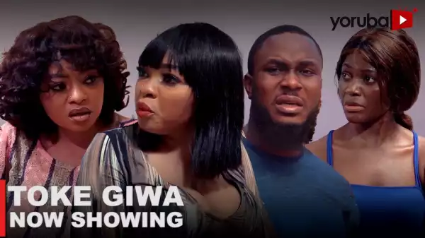 Toke Giwa (2023 Yoruba Movie)