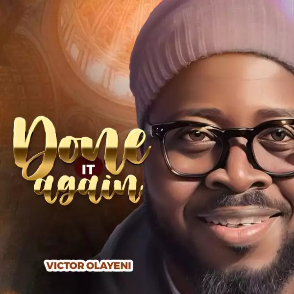 Victor Olayeni – Done It Again