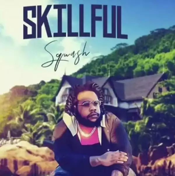 Squash – Skillful (Remix) ft. Vybz Kartel