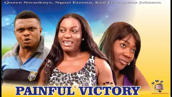Painful Victory (Old Nollywood Movie)