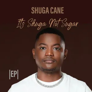 Shuga Cane – Its Shuga Not Sugar (EP)