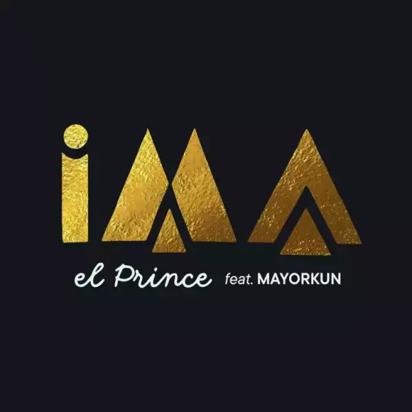 El Prince – IMA Ft. Mayorkun