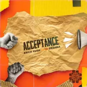 Erick Kush – Acceptance ft. Yashna