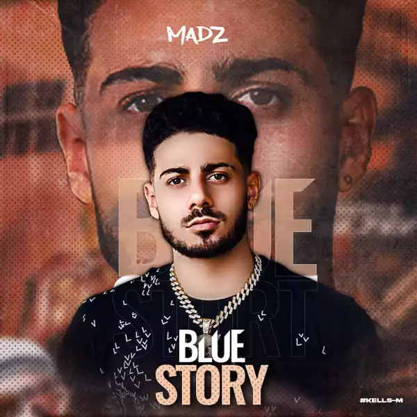Madz – Blue Story