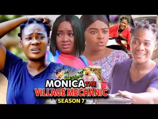 Monica The Village Machanic Season 7