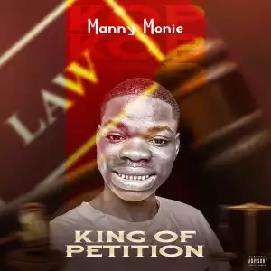 Manny Monie – King of Petition (KOP)