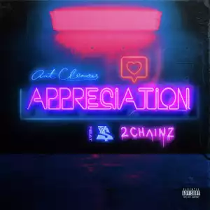 Ant Clemons Feat. 2 Chainz & Ty Dolla $ign - Appreciation