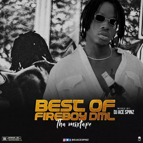 DJ Ace Spinz – Best Of Fireboy DML (LTG & Apollo Mix)