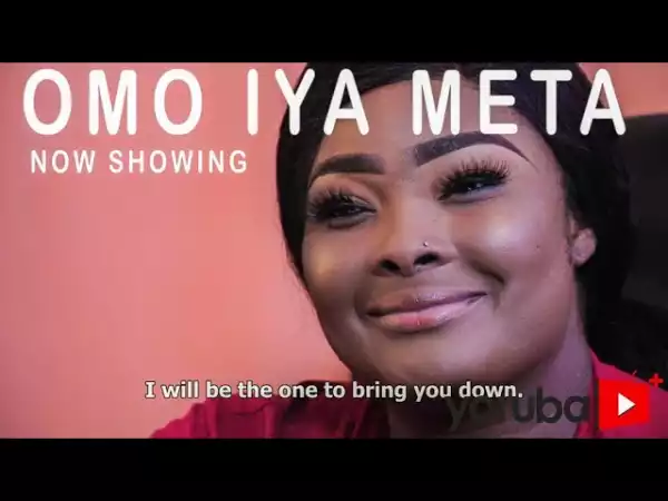 Omo Iya Meta (2021 Yoruba Movie)
