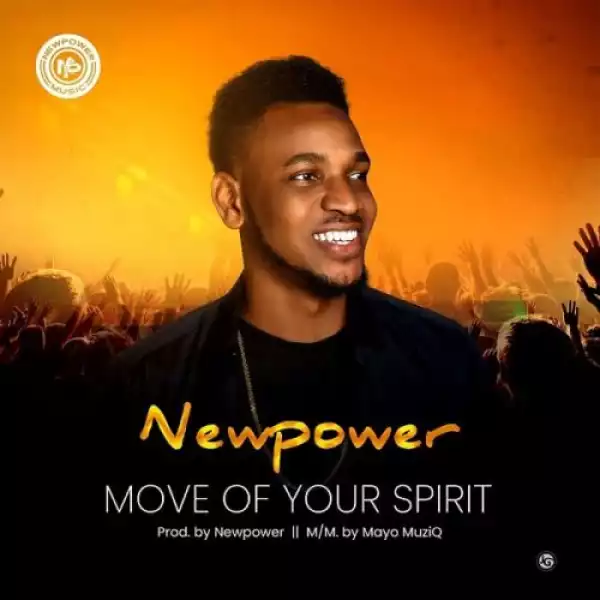 Newpower – Move Of Your Spirit