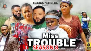 Miss Trouble Season 8