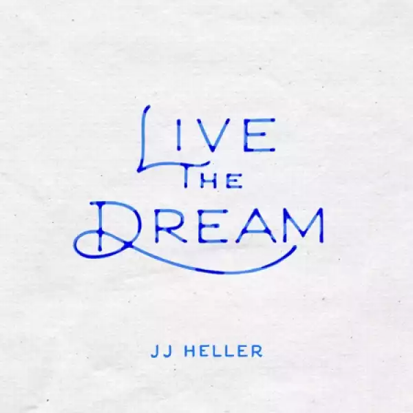 JJ Heller – Live The Dream ft Dave Barnes & Sierra Hull