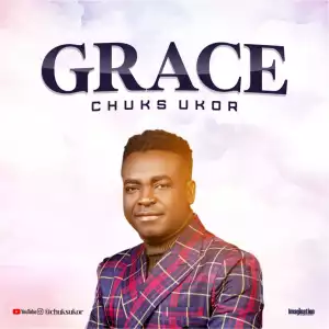 Chuks Ukor – Grace