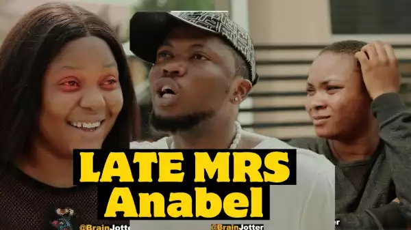 Brainjotter –  Late Mrs Anabel  (Comedy Video)