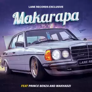 Lane Records Ft. Prince Benza & Makhadzi – Makarapa