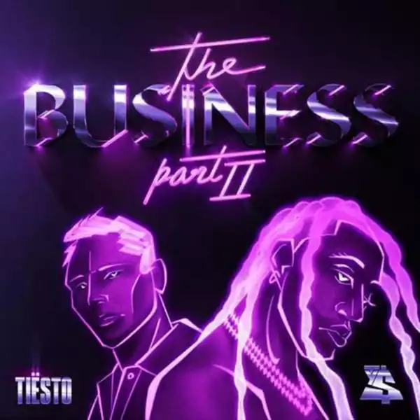 Tiësto & Ty Dolla $ign – The Business, Pt. II