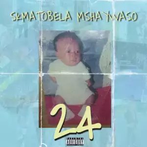 Skmatobela Mshaywaso – 24