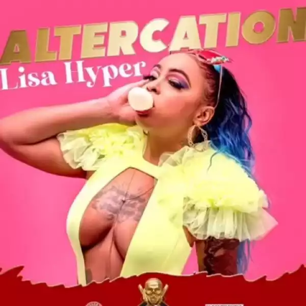 Lisa Hyper – Altercation