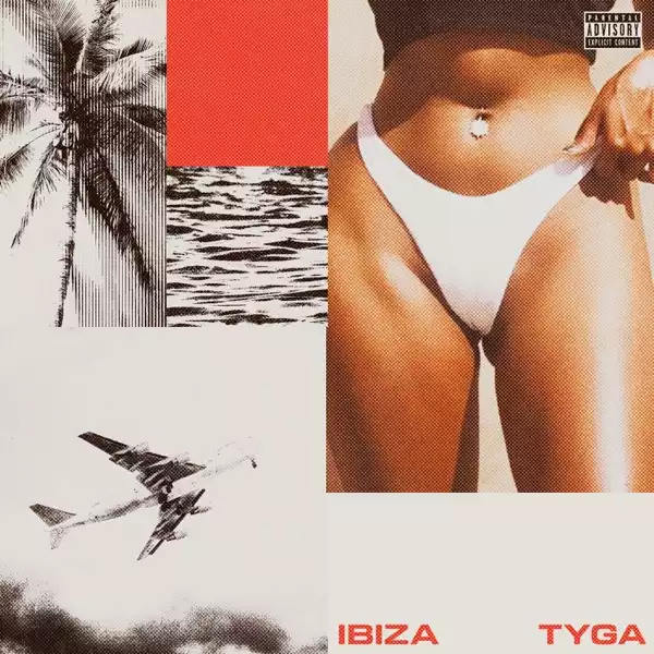 Tyga – Ibiza