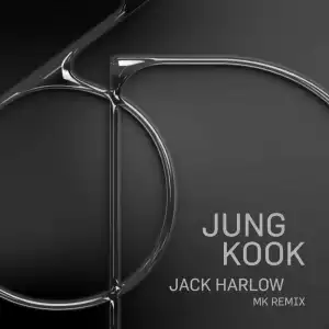 Jung Kook Ft. Jack Harlow – 3D (MK Remix)