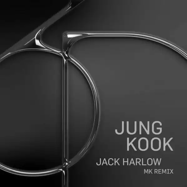 Jung Kook Ft. Jack Harlow – 3D (MK Remix)